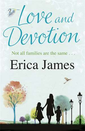 Love and Devotion de Erica James