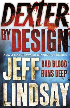 Lindsay, J: Dexter by Design