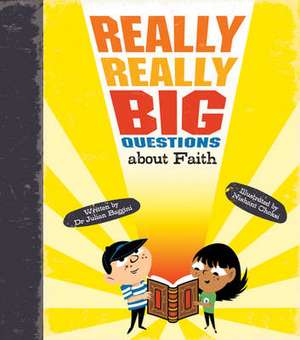 Really Really Big Questions About Faith de Julian Baggini