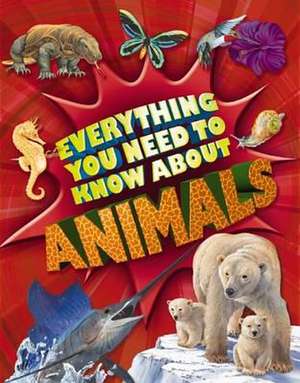 Everything You Need To Know: Animals de Nicola Davies