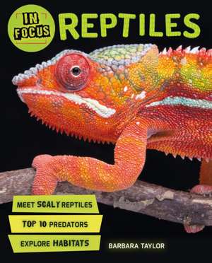 In Focus: Reptiles de Barbara Taylor