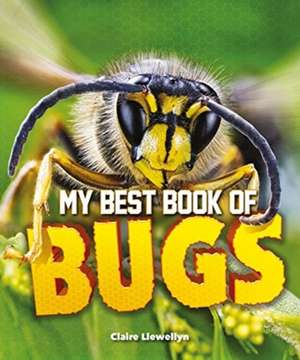 MY BEST BOOK OF BUGS de LLEWELLYN CLAIRE