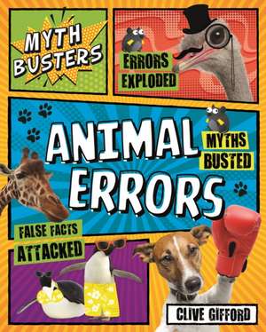 Myth Busters: Animal Errors de Clive Gifford