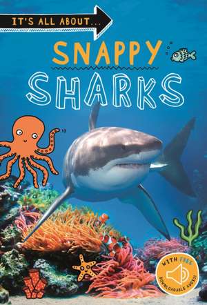 It's all about... Snappy Sharks de Kingfisher