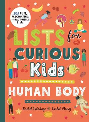 Lists for Curious Kids: Human Body de Rachel Delahaye