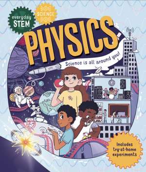 Everyday STEM Science - Physics de Shini Somara