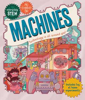 Everyday STEM Technology - Machines de Jenny Jacoby