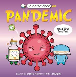 Basher Science Mini: Pandemic de Tom Jackson