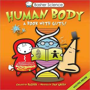 Basher Science: Human Body de Dan Green