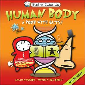 Human Body: A Book with Guts! de Simon Basher