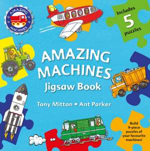 Amazing Machines Jigsaw Book de Tony Mitton