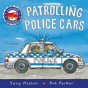 Patrolling Police Cars de Tony Mitton