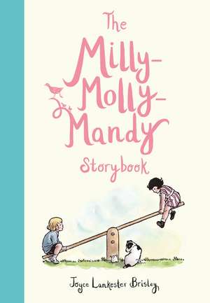 The Milly-Molly-Mandy Storybook de Joyce Lankester Brisley