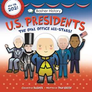 Basher History: Us Presidents de Dan Green