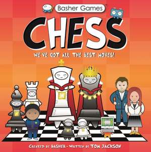 Basher Games: Chess de Tom Jackson