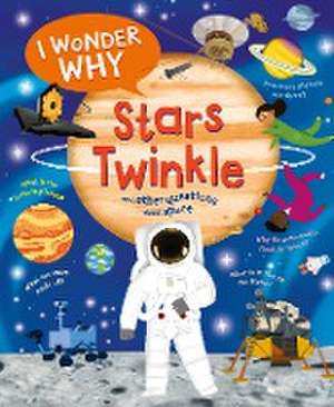 I Wonder Why Stars Twinkle de Carole Stott