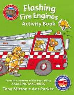 Amazing Machines Flashing Fire Engines Sticker Activity Book de Tony Mitton