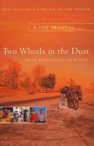 Two Wheels In The Dust de Anne Mustoe