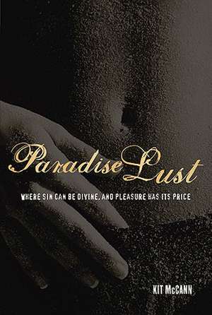 Paradise Lust de Kit McCann