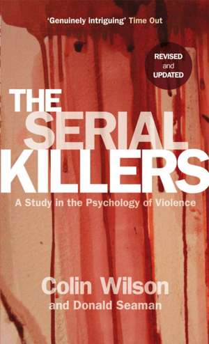 The Serial Killers de Colin Wilson