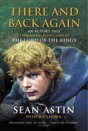 There And Back Again: An Actor's Tale de Joe Layden