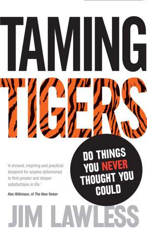 Taming Tigers de Jim Lawless