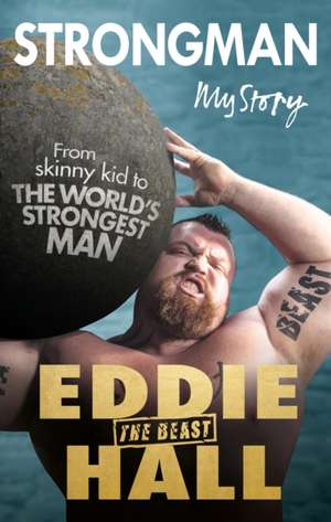 Hall, E: Strongman de Eddie 'The Beast' Hall