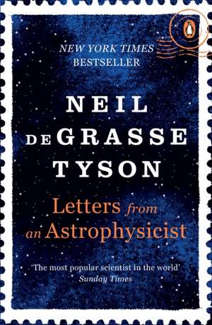 Letters from an Astrophysicist de Neil DeGrasse Tyson