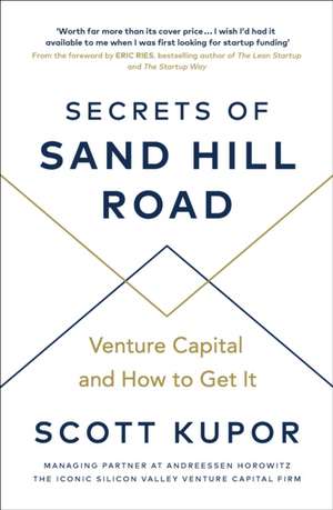 Secrets of Sand Hill Road de Scott Kupor