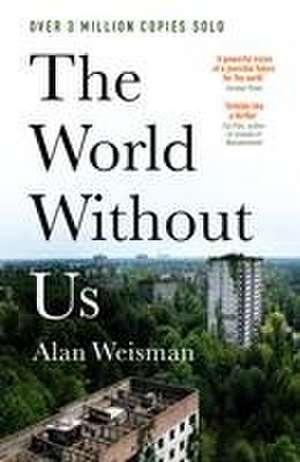 The World Without Us de Alan Weisman