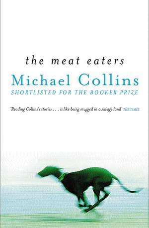 The Meat Eaters de Michael Collins