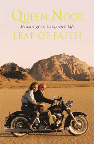 A Leap of Faith de Her Majesty Queen Noor