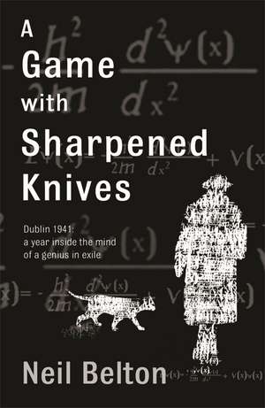 A Game with Sharpened Knives de Neil Belton