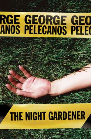 The Night Gardener de George Pelecanos