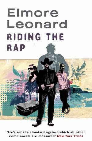 Riding the Rap de Elmore Leonard