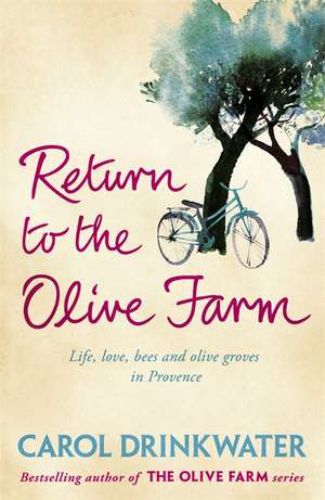 Return to the Olive Farm de Carol Drinkwater