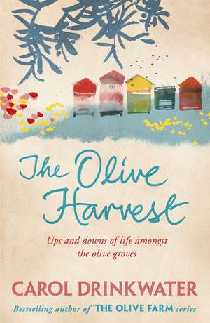 The Olive Harvest de Carol Drinkwater