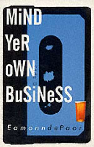 Mind Yer Own Business de E.D. Paor