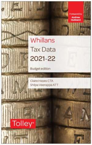 Hayes, C: Tolley's Tax Data 2021-22 (Budget edition) de Shilpa Veerappa