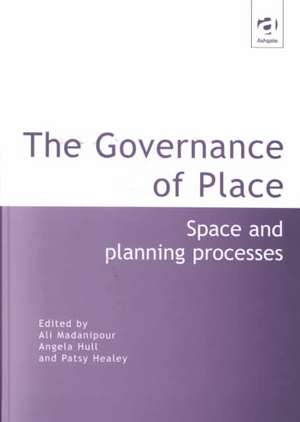 The Governance of Place: Space and Planning Processes de Ali Madanipour