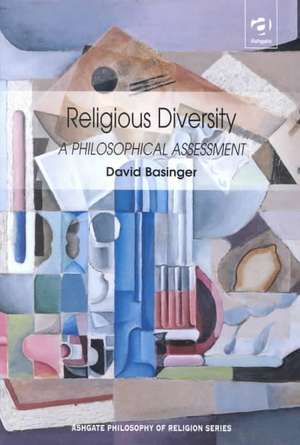 Religious Diversity: A Philosophical Assessment de David Basinger