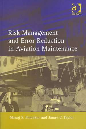 Risk Management and Error Reduction in Aviation Maintenance de Manoj S. Patankar