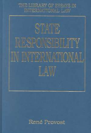 State Responsibility in International Law de René Provost