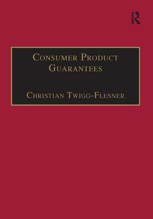 Consumer Product Guarantees de Christian Twigg-Flesner