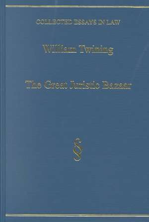 The Great Juristic Bazaar: Jurists' Texts and Lawyers’ Stories de William Twining