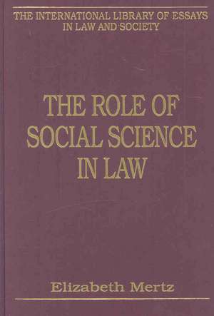 The Role of Social Science in Law de Elizabeth Mertz