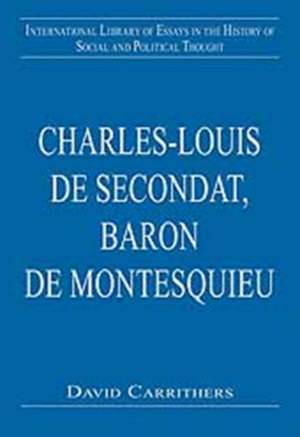 Charles-Louis de Secondat, Baron de Montesquieu de David Carrithers