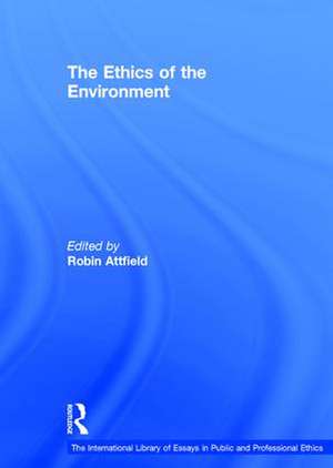 The Ethics of the Environment de Robin Attfield