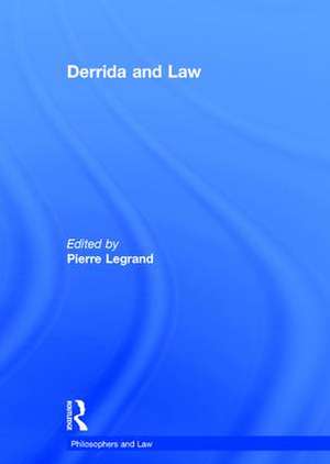 Derrida and Law de Pierre Legrand