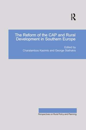 The Reform of the CAP and Rural Development in Southern Europe de George Stathakis